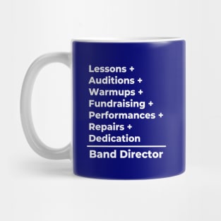 Band Director Equation -- white text Mug